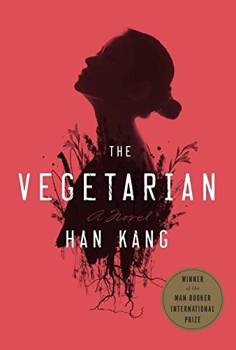 The Vegetarian: Han Kang