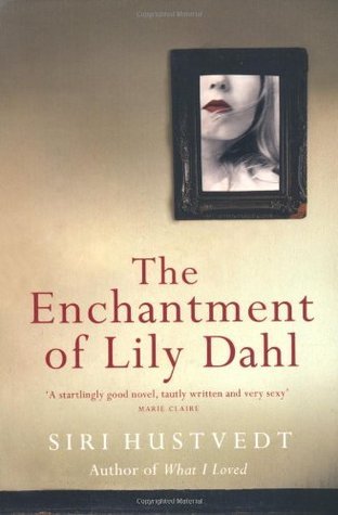 The Enchantment of Lily Dahl: A Novel