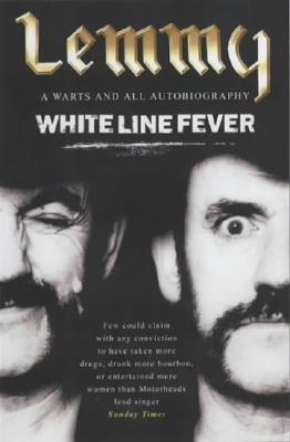 White Line Fever: The Autobiog: The Autobiography