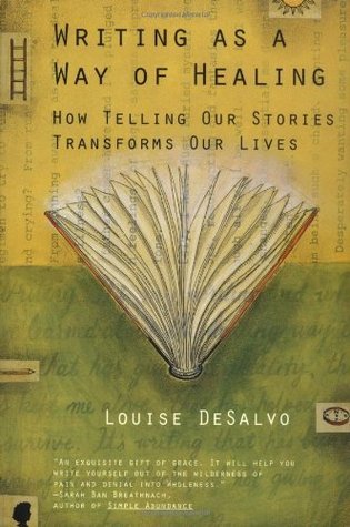 Writing as a Way of Healing: How Telling Our Stories Transforms Our Lives