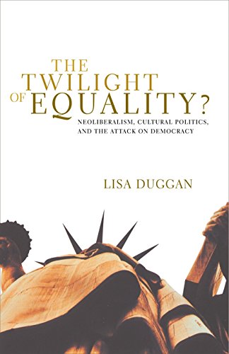 The Twilight of Equality: Neoliberalism, Cultural Politics, and the Attack on Democracy (2004)