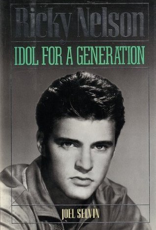 Ricky Nelson: Idol for a Generation