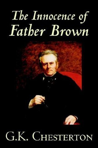 The Innocence of Father Brown by G.K. Chesterton, Fiction, Mystery & Detective