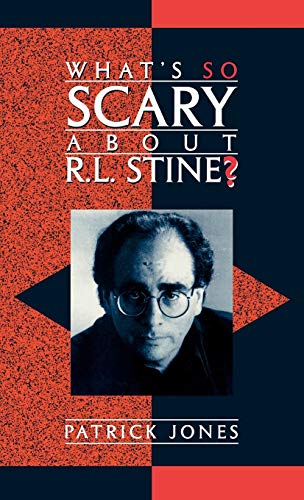 What's So Scary About R.L. Stine? (Scarecrow Studies in Young Adult Literature)