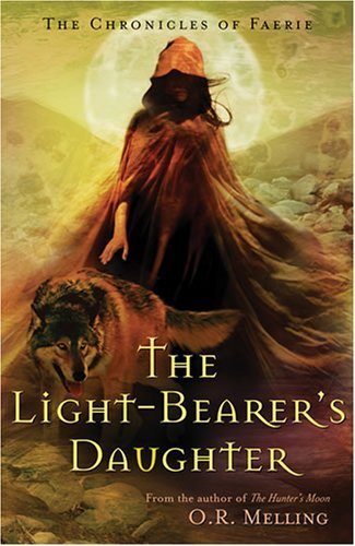 The Chronicles of Faerie: The Light-Bearer's Daughter (The Chronicles of Faerie, 3, Band 3)