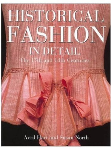 Historical Fashion in Detail: The 17th and 18th Centuries