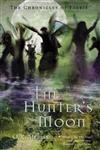 Chronicles of Faerie: The Hunter's Moon (The Chronicles of Faerie, 1, Band 1)