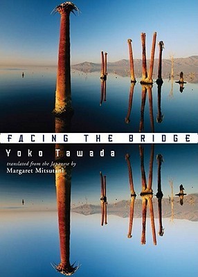 Facing the Bridge (New Directions Paperbook)