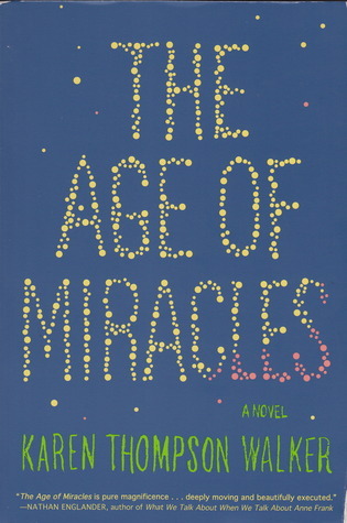 The Age of Miracles: A Novel