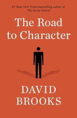 The Road to Character: The Humble Journey to an Excellent Life