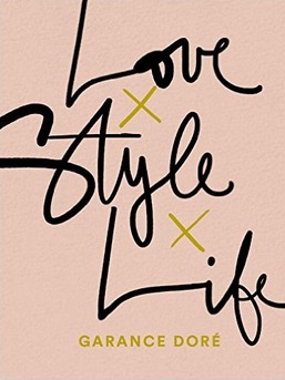 Love Style Life: Garance Dore