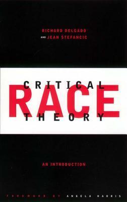 Critical Race Theory: An Introduction: An Introduction, First Edition (Critical America)
