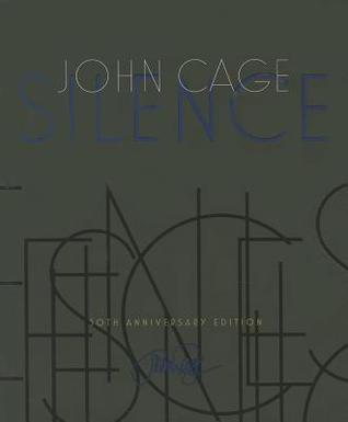 Silence: Lectures and Writings, 50th Anniversary Edition