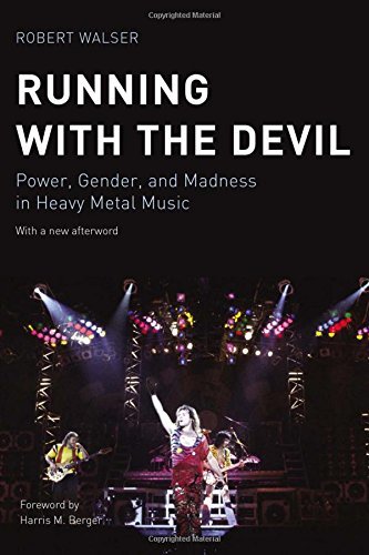Running With the Devil: Power, Gender, and Madness in Heavy Metal Music (Music Culture)