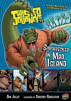 Shipwrecked on Mad Island: Book 11 (Twisted Journeys, Band 11)