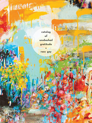 Catalog of Unabashed Gratitude (Pitt Poetry Series)