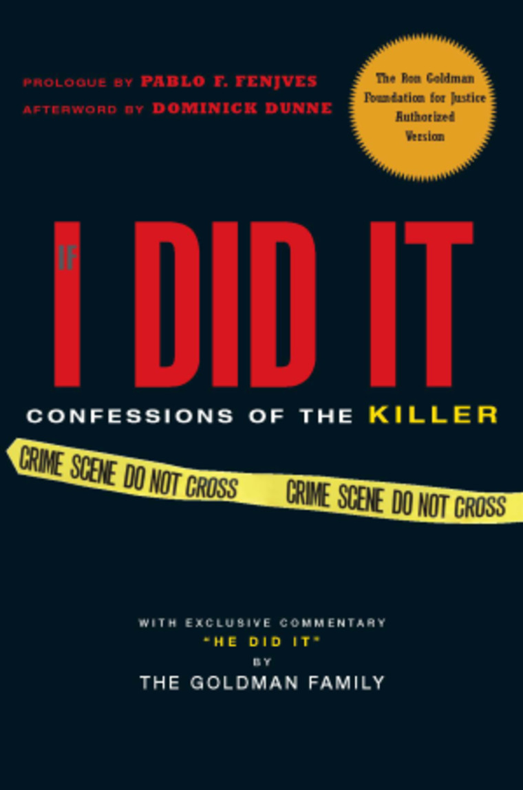If I Did it: Confessions of the Killer: Confessions of the Killer. With exclusive commentary "He did it" by the Goldman family. Prologue by Pablo F. Fenjves. Afterw. by Dominick Dunne
