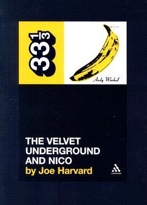 The Velvet Underground and Nico (33 1/3, Band 11)
