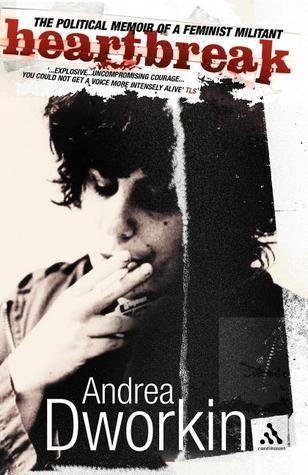 Heartbreak: The Political Memoir of a Feminist Militant