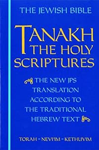 JPS TANAKH: The Holy Scriptures (blue): The New JPS Translation according to the Traditional Hebrew Text: A New Translation of the Holy Scriptures According to the Traditional Hebrew Text