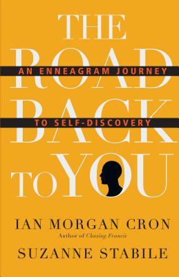 The Road Back to You: An Enneagram Journey to Self-Discovery (Road Back to You Set)