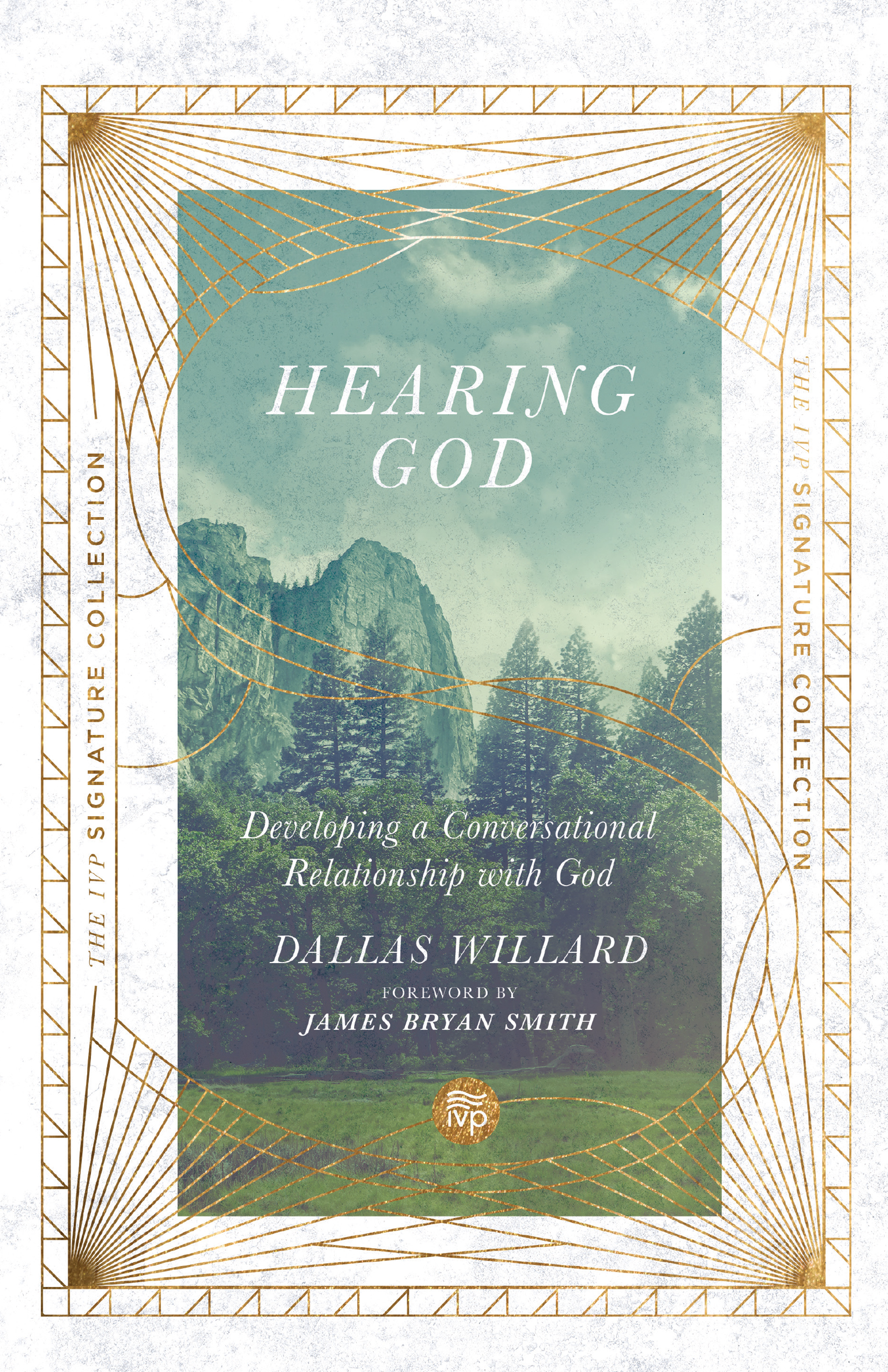 Hearing God: Developing a Conversational Relationship with God (Ivp Signature Collection)