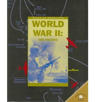 World War II: The Pacific (Atlas of Conflicts)