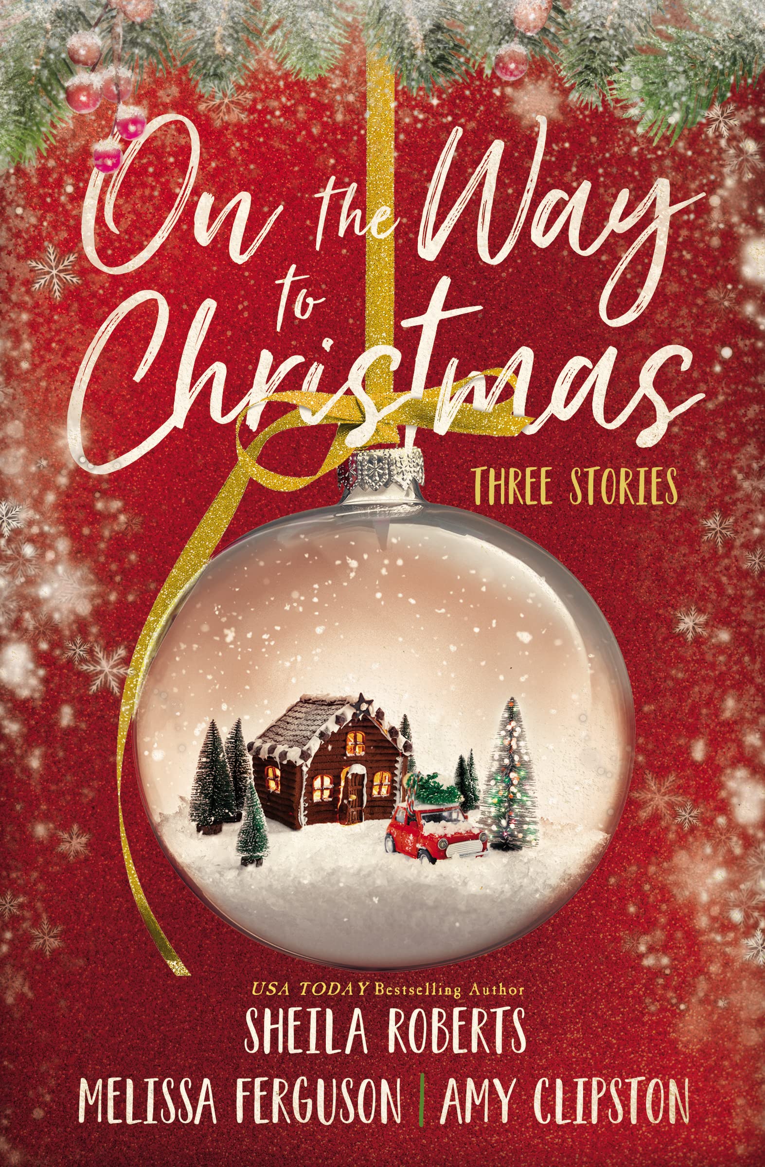 On the Way to Christmas: Three delightful holiday novellas featuring sweet, no spice romance
