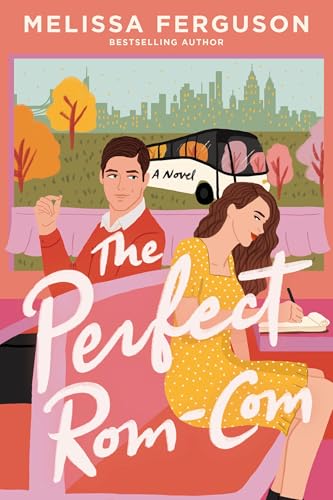 The Perfect Rom-Com: A Romance Novel for Book Lovers