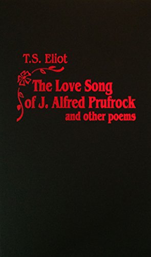 Love Song of J. Alfred Prufrock: And Other Poems