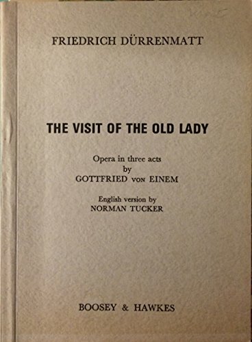 The Visit of the Old Lady, Opera in Three Acts By Gottfried von Einem