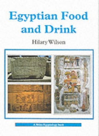 Egyptian Food and Drink (Shire Egyptology, Band 9)