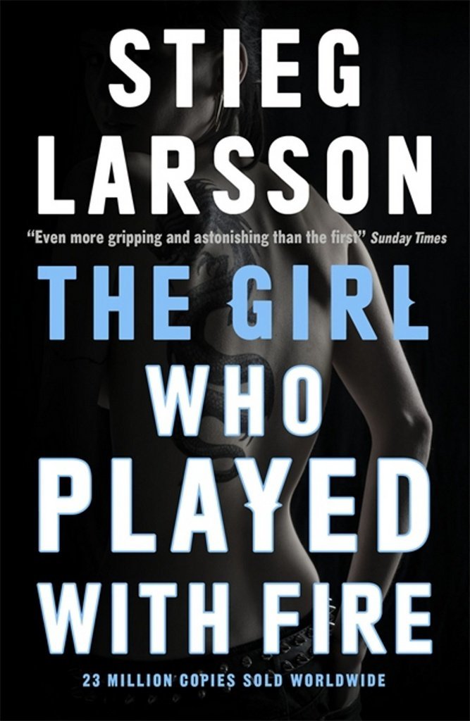 The Girl Who Played With Fire: A Dragon Tattoo story: A Dragon Tattoo story. Winner of Schwedischer Krimipreis 2006 (Millennium, Band 2)