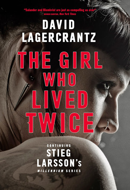 The Girl Who Lived Twice: A Thrilling New Dragon Tattoo Story (Millennium, Band 6)