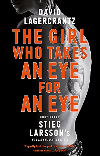 The Girl Who Takes an Eye for an Eye: A Dragon Tattoo story (Millennium, Band 5)