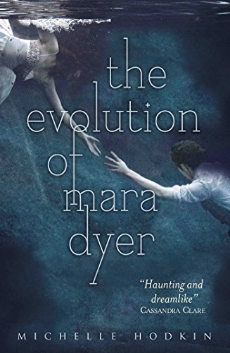 Hodkin, M: The Evolution of Mara Dyer: Michelle Hodkin (Mara Dyer trilogy, 2)