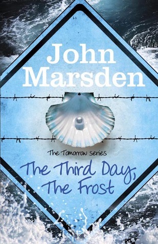 The Tomorrow Series: The Third Day, The Frost: Book 3