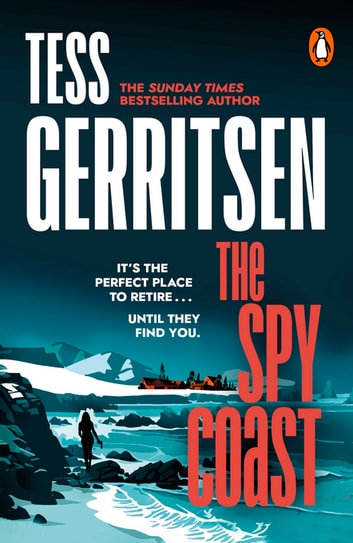 The Spy Coast: The unmissable, brand-new series from the Sunday Times bestselling author of Rizzoli & Isles (Martini Club 1) (The Martini Club)