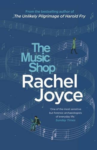 The Music Shop: From the bestselling author of The Unlikely Pilgrimage of Harold Fry