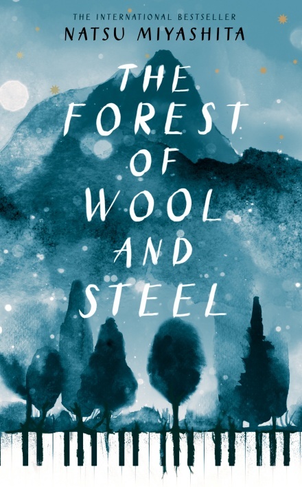 The Forest of Wool and Steel: Winner of the Japan Booksellers’ Award