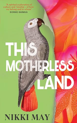 This Motherless Land: A powerful de-colonial retelling of Mansfield Park from the award-winning author of Wahala