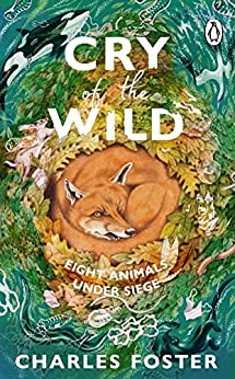 Cry of the Wild: Life through the eyes of eight animals