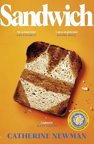 Sandwich: From the author of the Richard & Judy Book Club pick We All Want Impossible Things