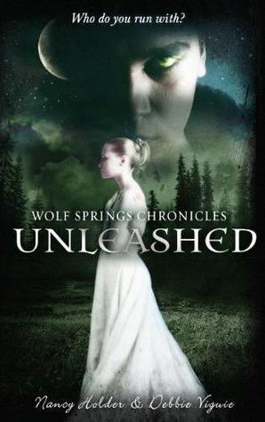 Wolf Springs Chronicles: Unleashed: Book 1: Who do you run with?