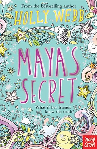 Earth Friends: Maya's Secret: What if her friends knew the truth? (Holly Webb Series)