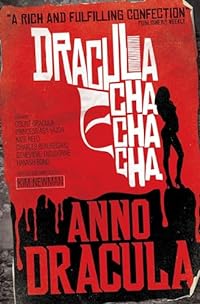 Anno Dracula: Dracula Cha Cha Cha
