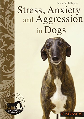 Stress, Aniety and Aggression in Dogs