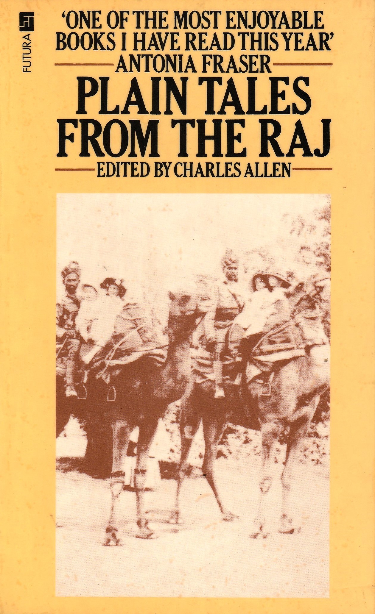 Plain Tales From The Raj: Images of British India in the 20th Century: Images of British India in the Twentieth Century