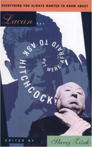Everything You Always Wanted to Know about Lacan (But Were Afraid to Ask Hitchcock)