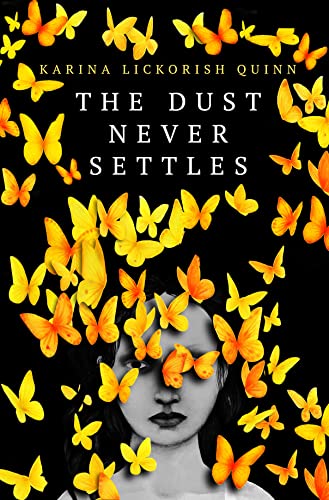 The Dust Never Settles: Karina Lickorish Quinn
